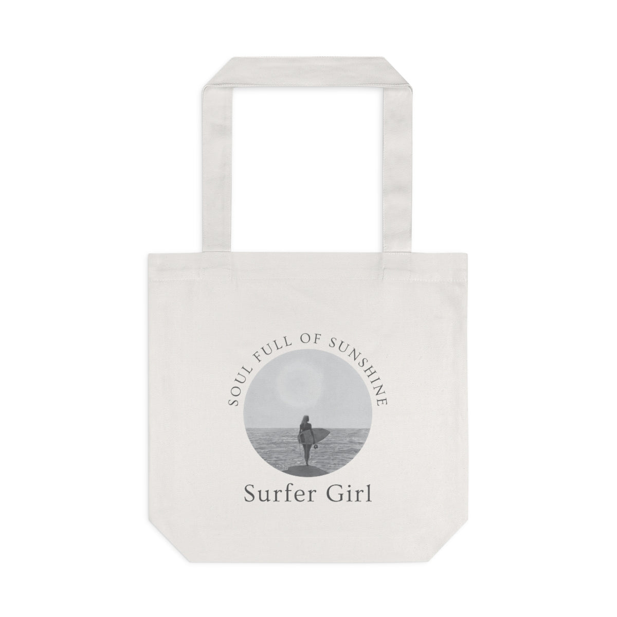 Surfer Girl - Soul Full Of Sunshine - Cotton Tote Bag