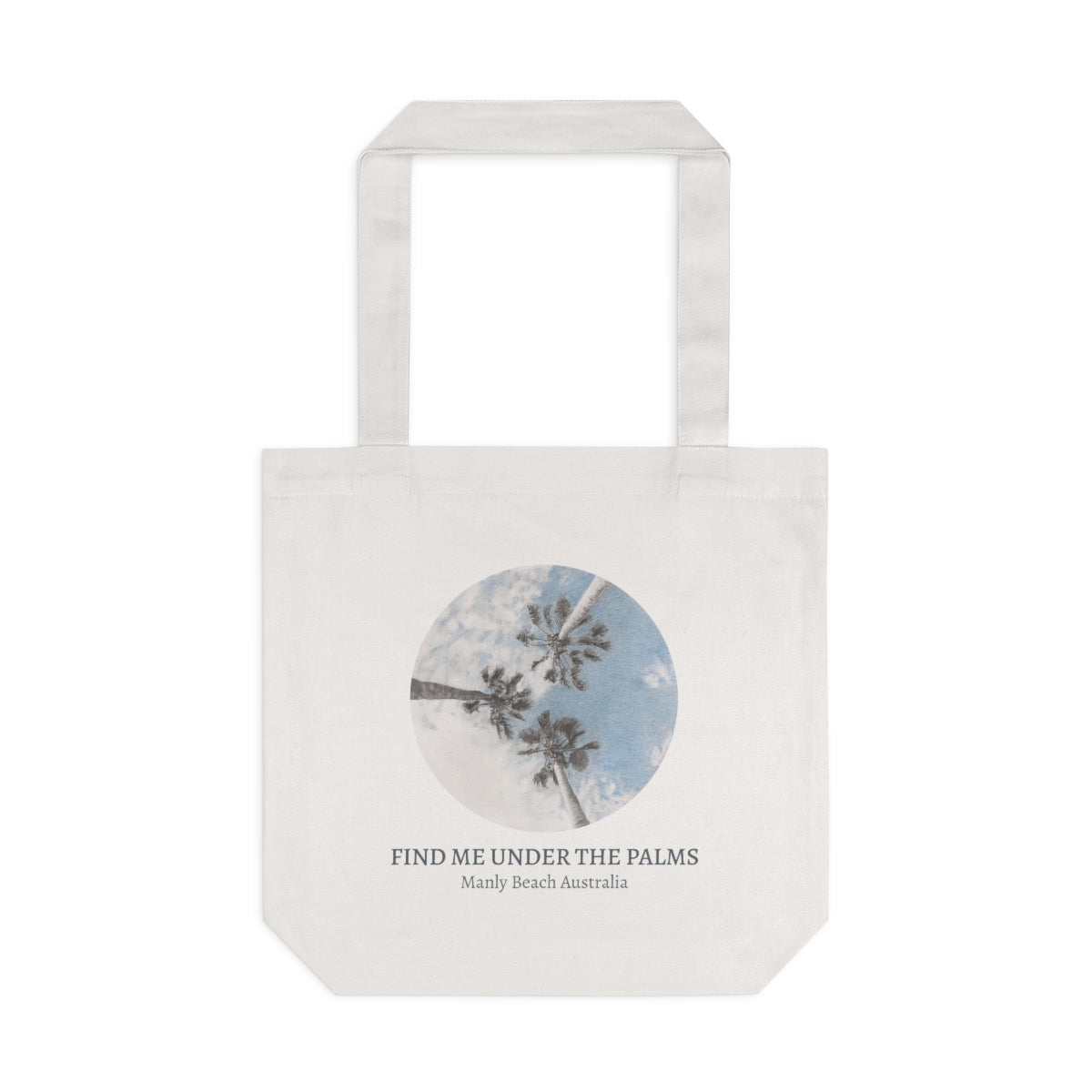 Palm Trees - Find Me Under The Palms - Cotton Tote Bag